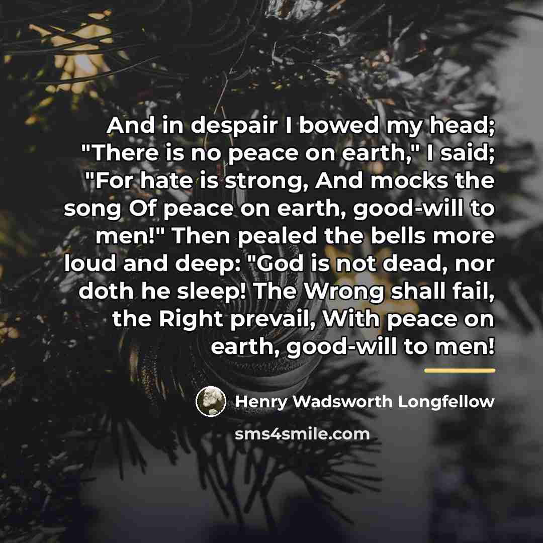 “And in despair I bowed my head; "There is no…” quote by Henry Wadsworth Longfellow