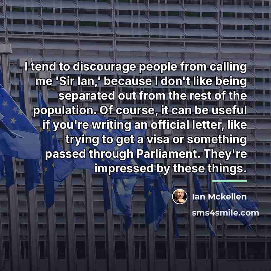 “I tend to discourage people from calling me 'Sir Ian,'…” quote by Ian Mckellen