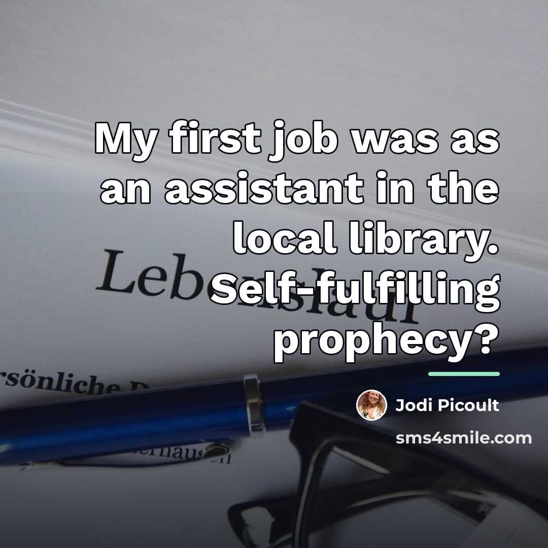 “My first job was as an assistant in the local…” quote by Jodi Picoult