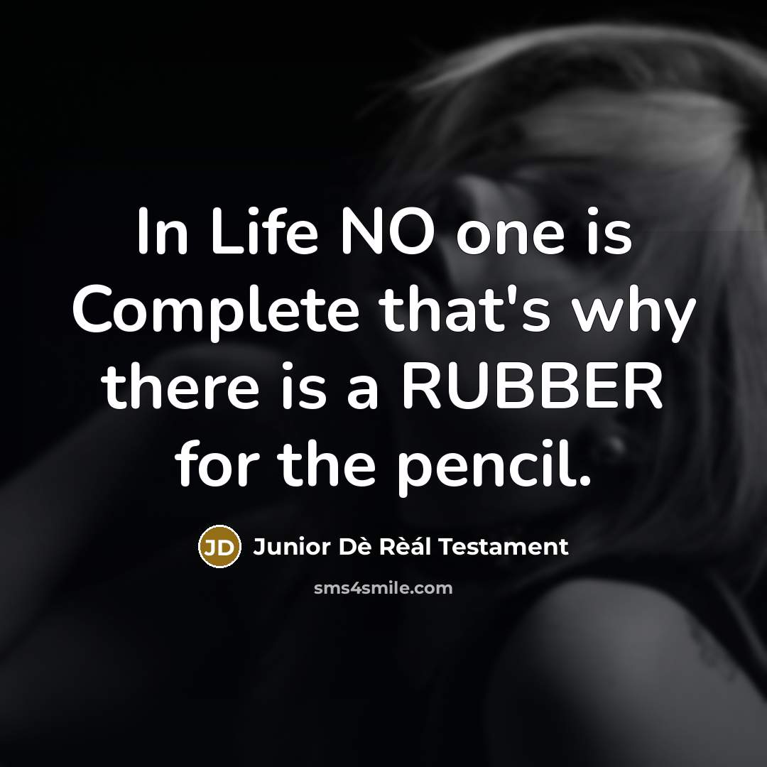 “In Life NO one is Complete that's why there is…” quote by Junior Dè Rèál Testament