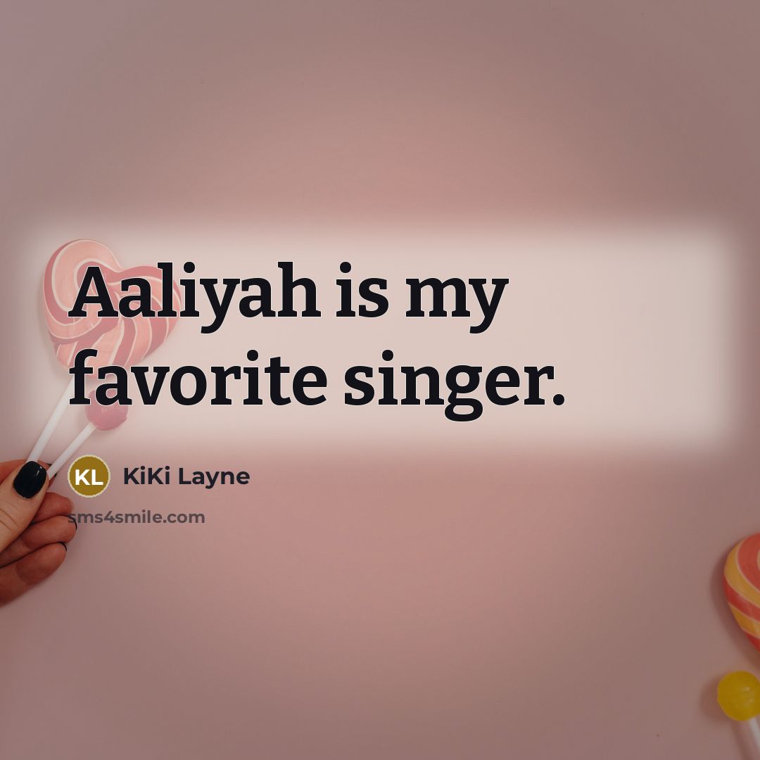 “Aaliyah is my favorite singer.…” quote by KiKi Layne