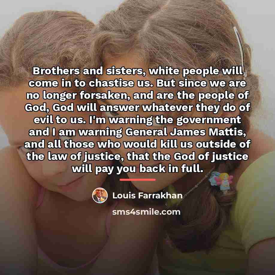 “Brothers and sisters, white people will come in to chastise…” quote by Louis Farrakhan