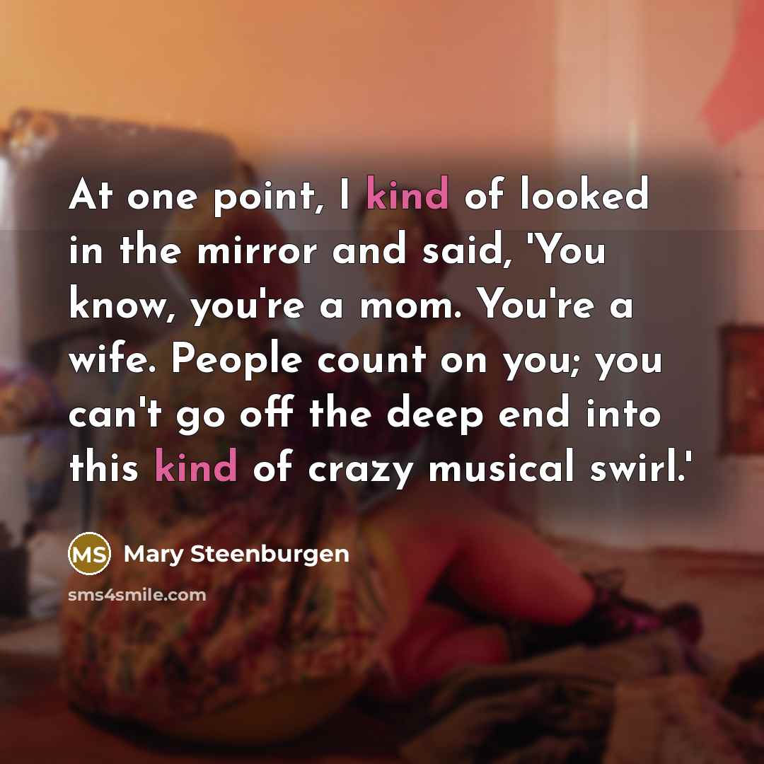 “At one point, I kind of looked in the mirror…” quote by Mary Steenburgen