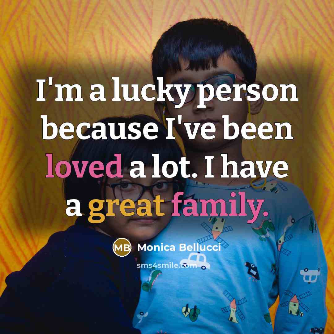 “I'm a lucky person because I've been loved a lot.…” quote by Monica Bellucci