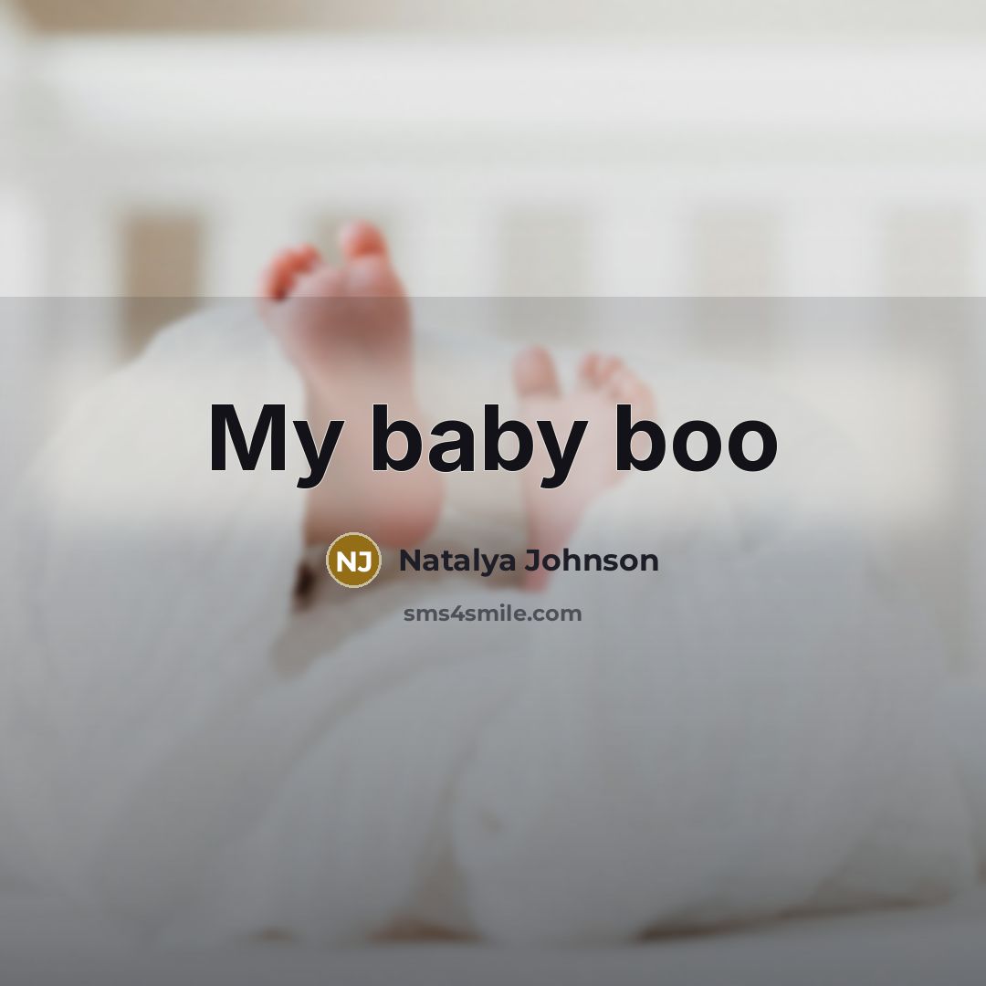 “My baby boo” quote by Natalya Johnson