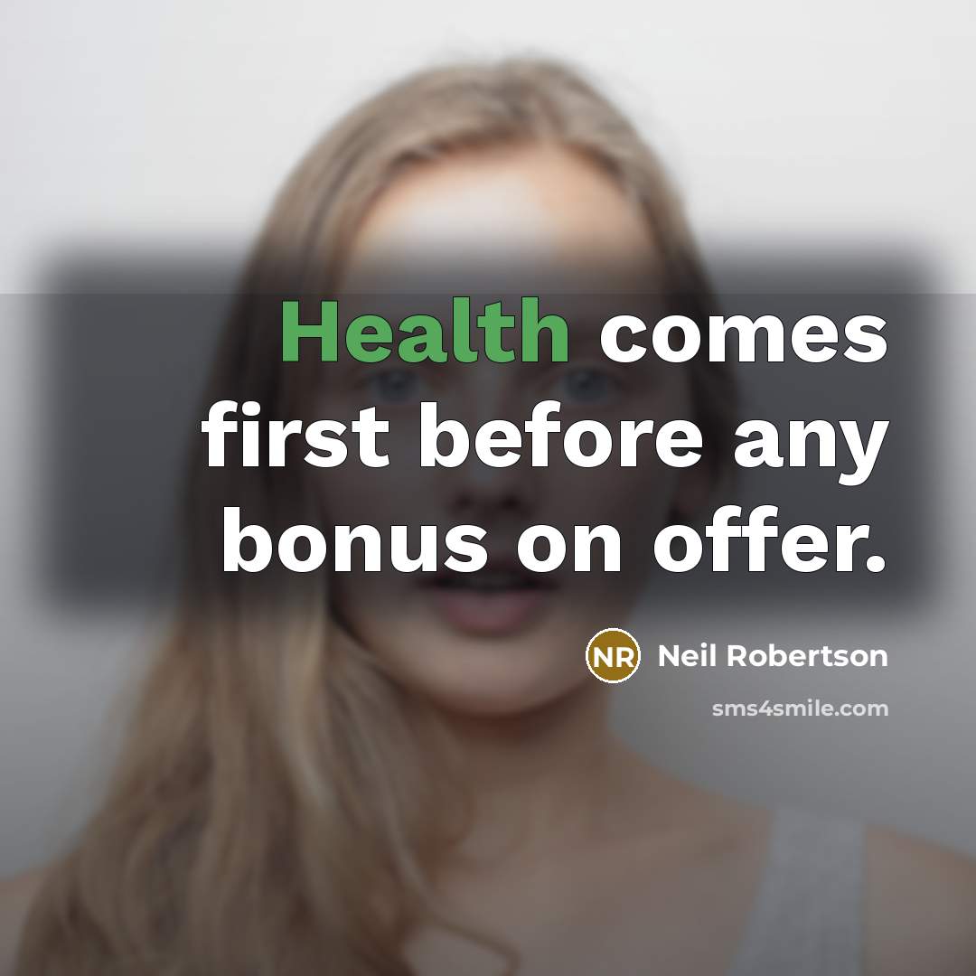 “Health comes first before any bonus on offer.…” quote by Neil Robertson