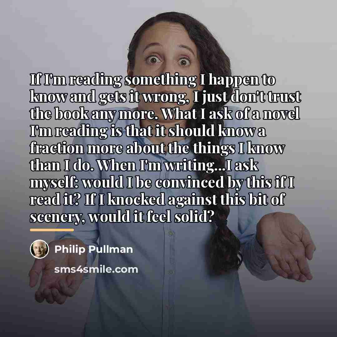 “If I'm reading something I happen to know and gets…” quote by Philip Pullman