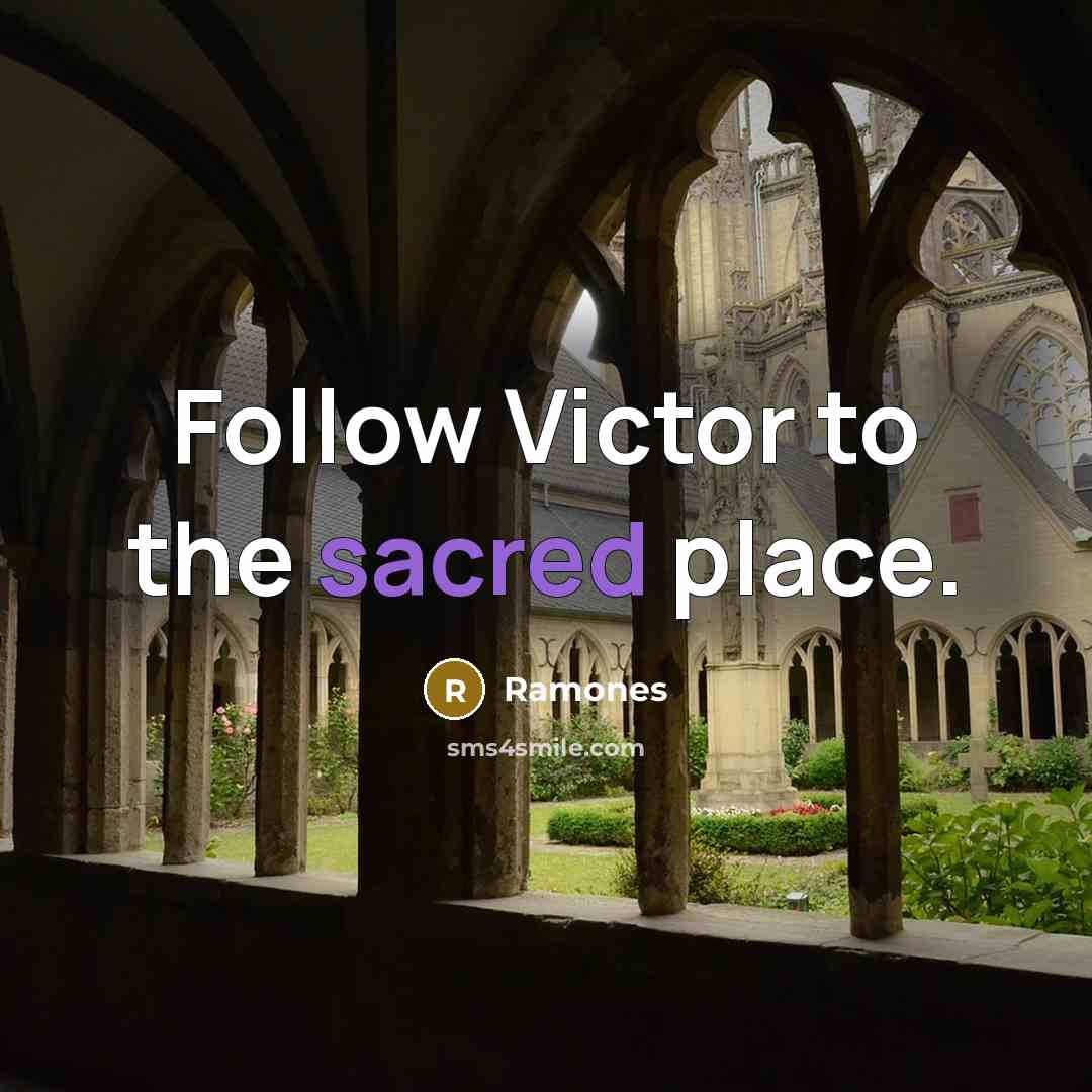 “Follow Victor to the sacred place.” quote by Ramones