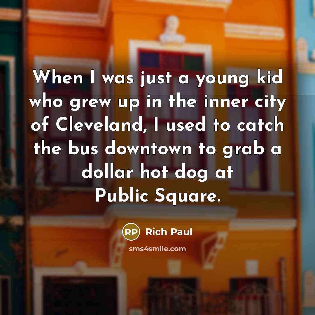 “When I was just a young kid who grew up…” quote by Rich Paul
