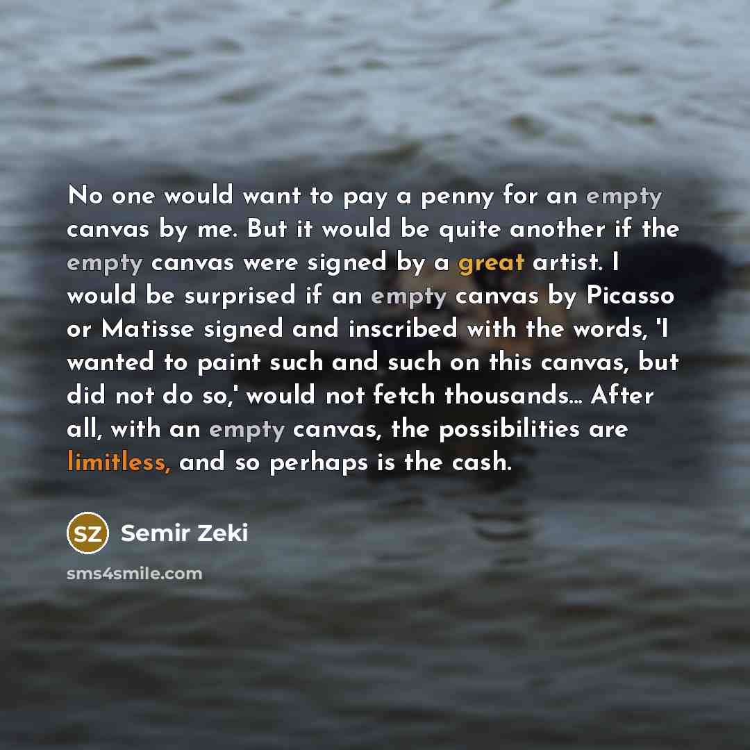 “No one would want to pay a penny for an…” quote by Semir Zeki