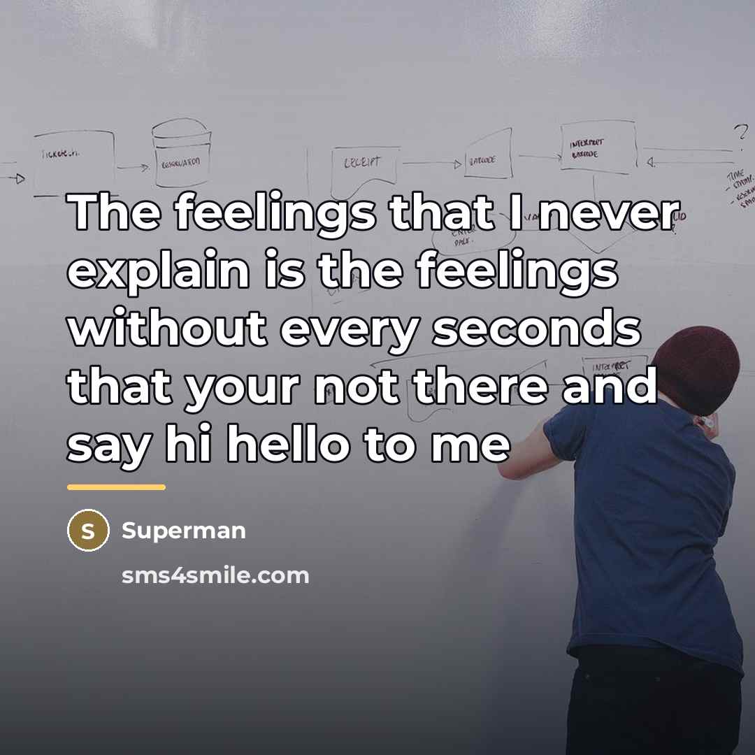 “The feelings that I never explain is the feelings without…” quote by Superman