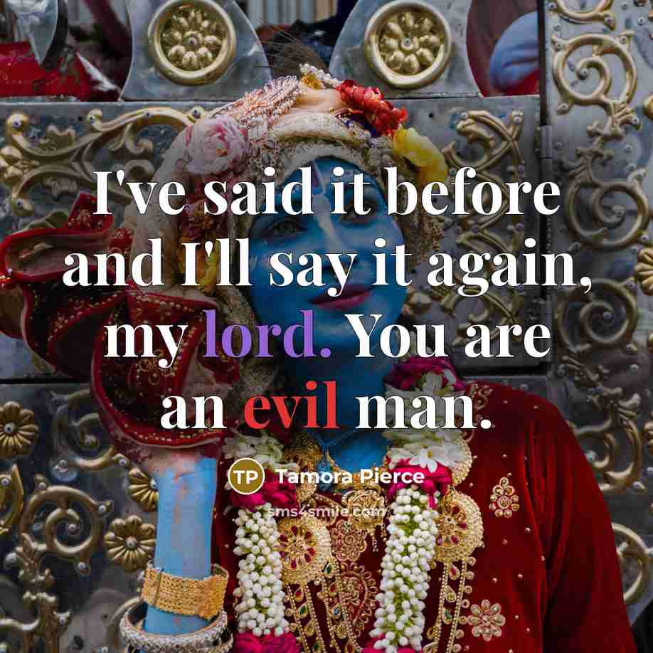 “I've said it before and I'll say it again, my…” quote by Tamora Pierce