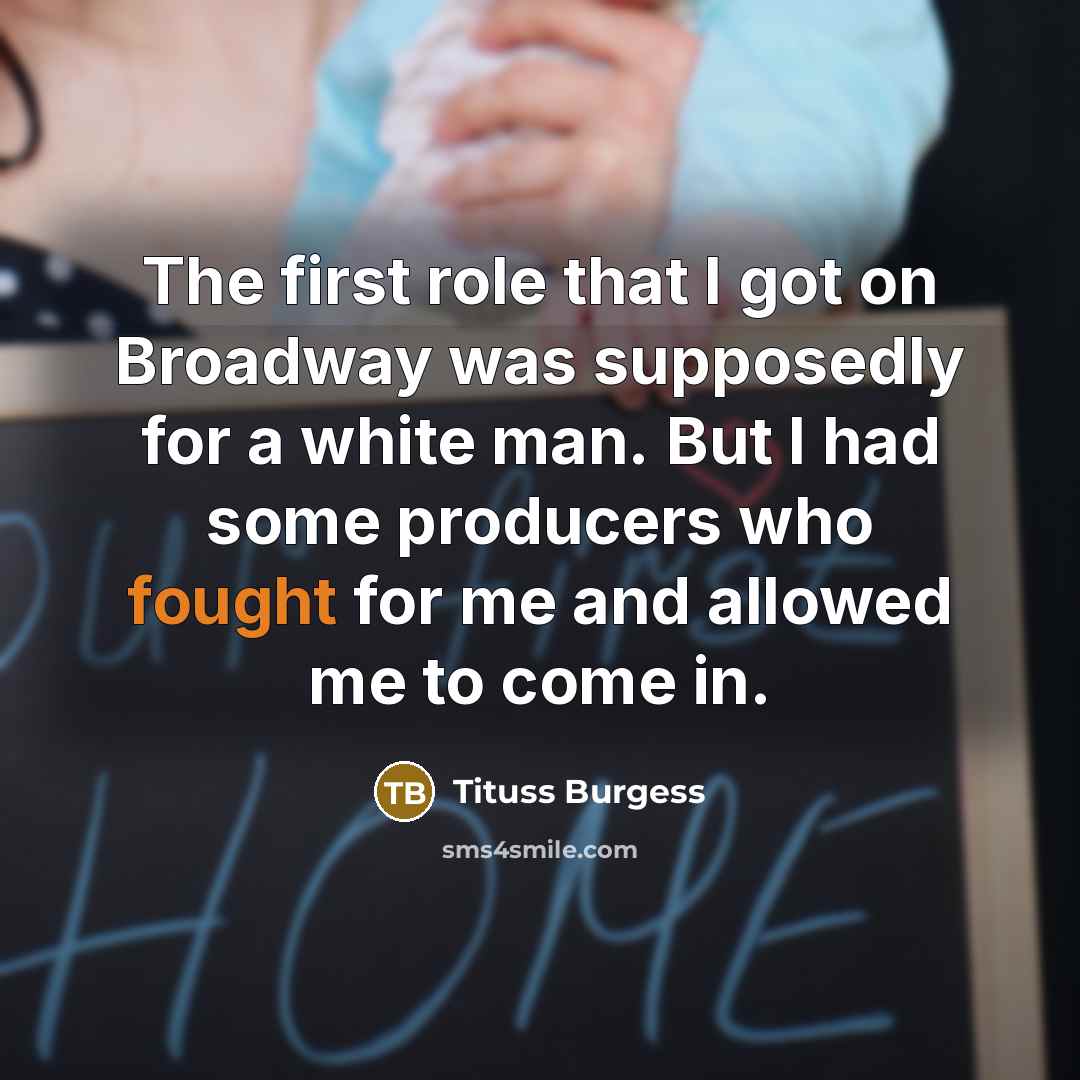 “The first role that I got on Broadway was supposedly…” quote by Tituss Burgess