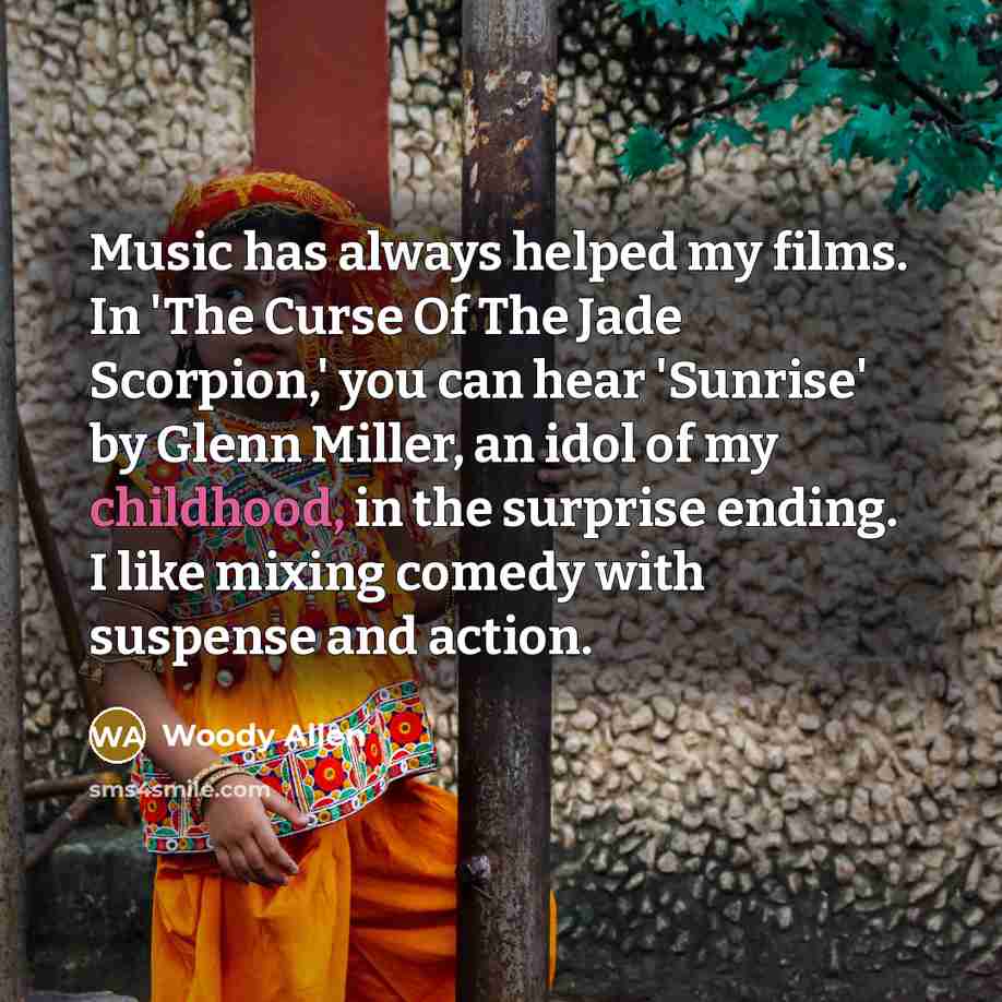 “Music has always helped my films. In 'The Curse Of…” quote by Woody Allen