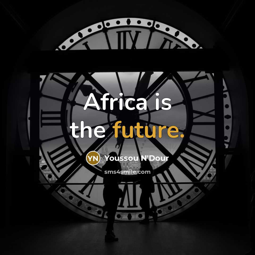 “Africa is the future.…” quote by Youssou N'Dour