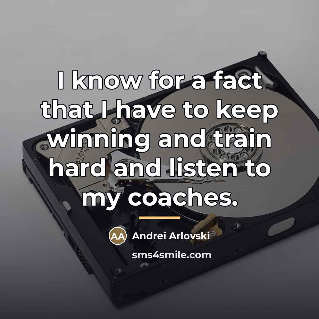 “I know for a fact that I have to keep…” quote by Andrei Arlovski