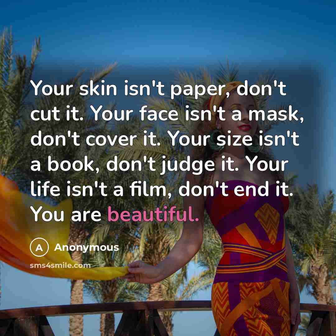 “Your skin isn't paper, don't cut it. Your face isn't…” quote by Anonymous