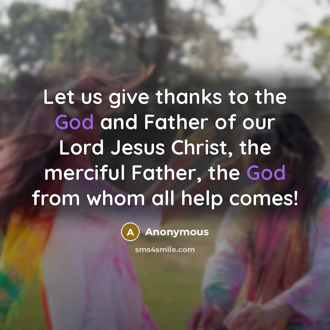 “Let us give thanks to the God and Father of…” quote by Anonymous