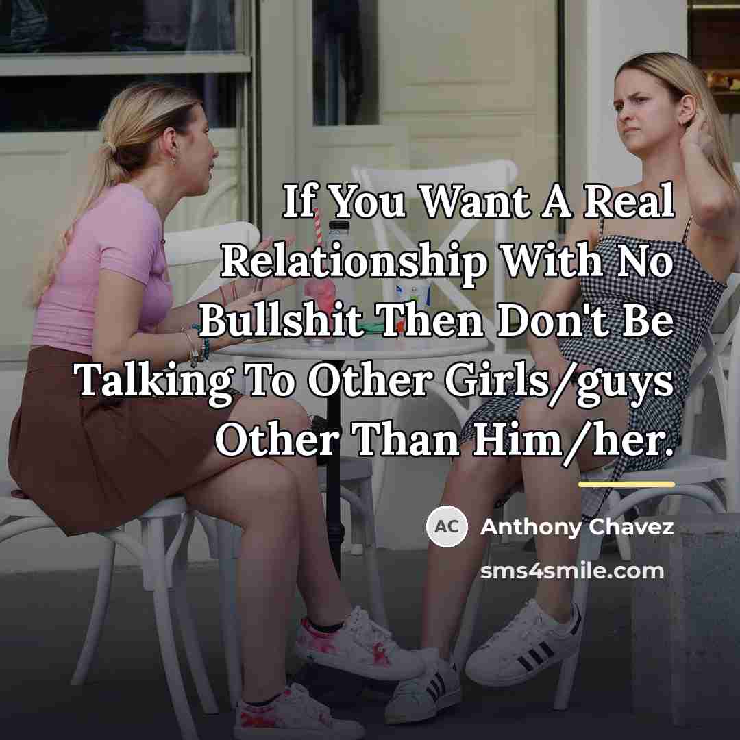 “If You Want A Real Relationship With No Bullshit Then…” quote by Anthony Chavez