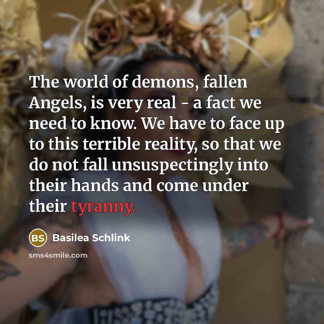 “The world of demons, fallen Angels, is very real -…” quote by Basilea Schlink