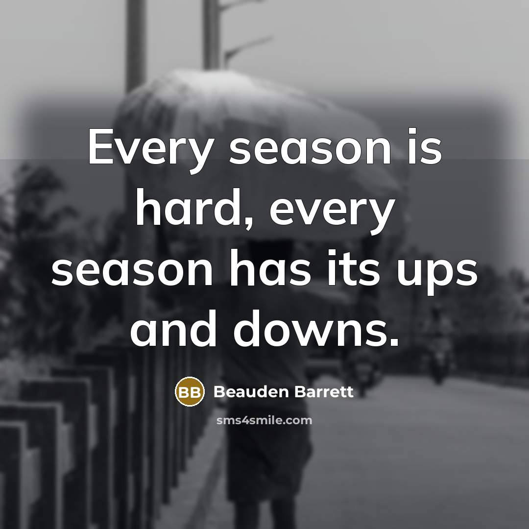 “Every season is hard, every season has its ups and…” quote by Beauden Barrett