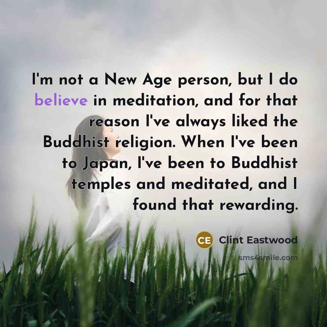 “I'm not a New Age person, but I do believe…” quote by Clint Eastwood
