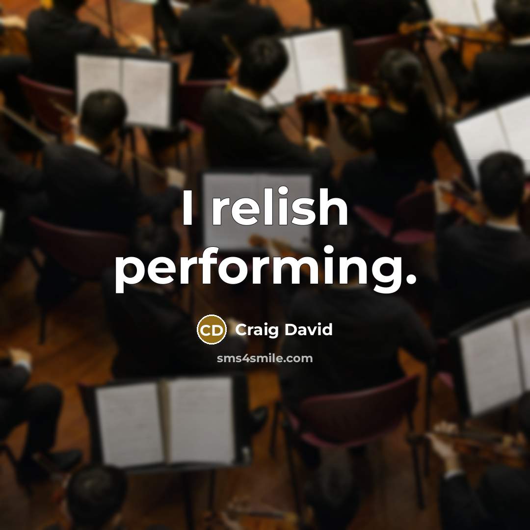 “I relish performing.…” quote by Craig David