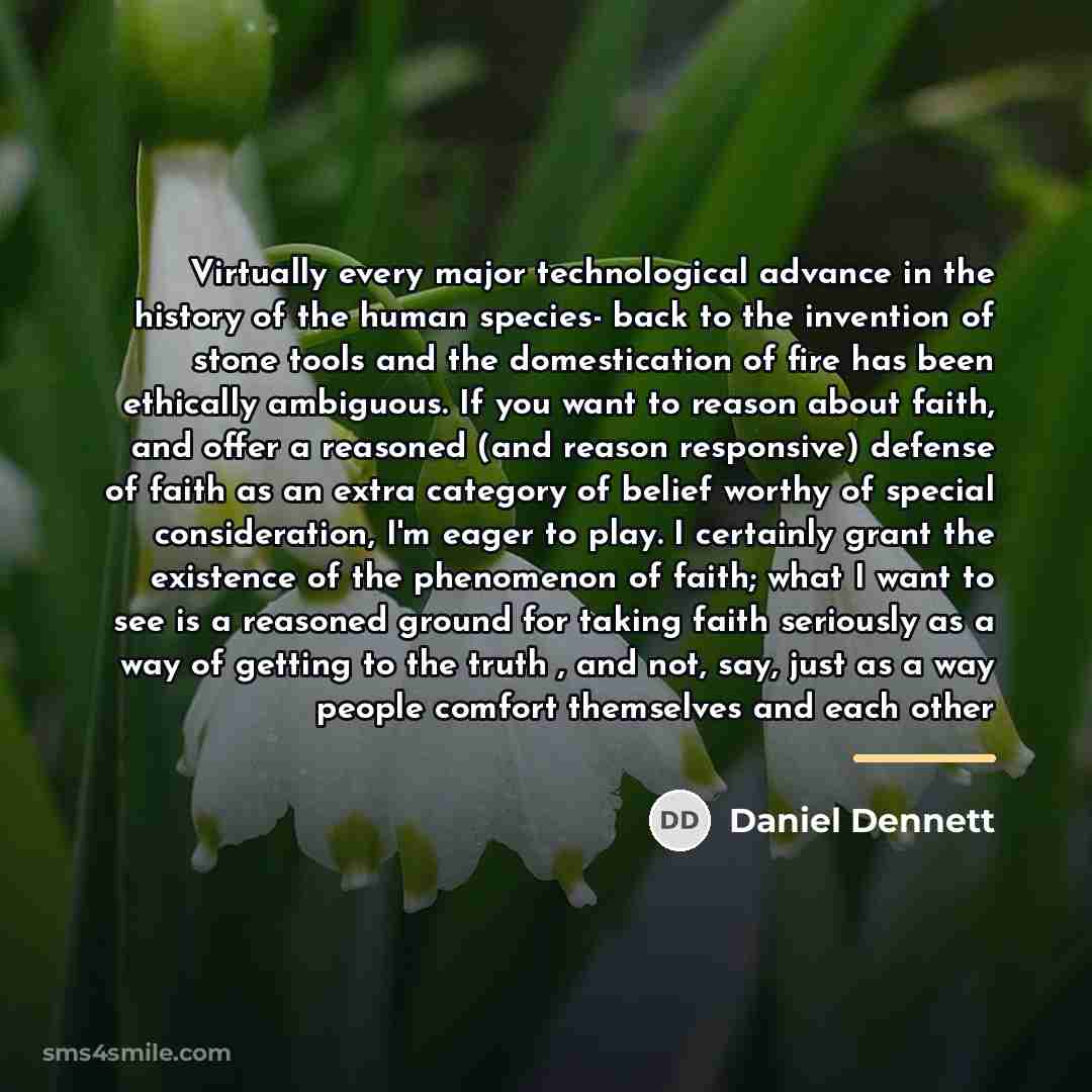 “Virtually every major technological advance in the history of the…” quote by Daniel Dennett