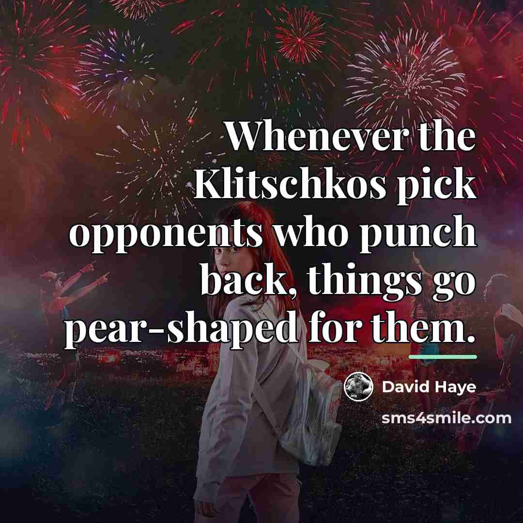“Whenever the Klitschkos pick opponents who punch back, things go…” quote by David Haye