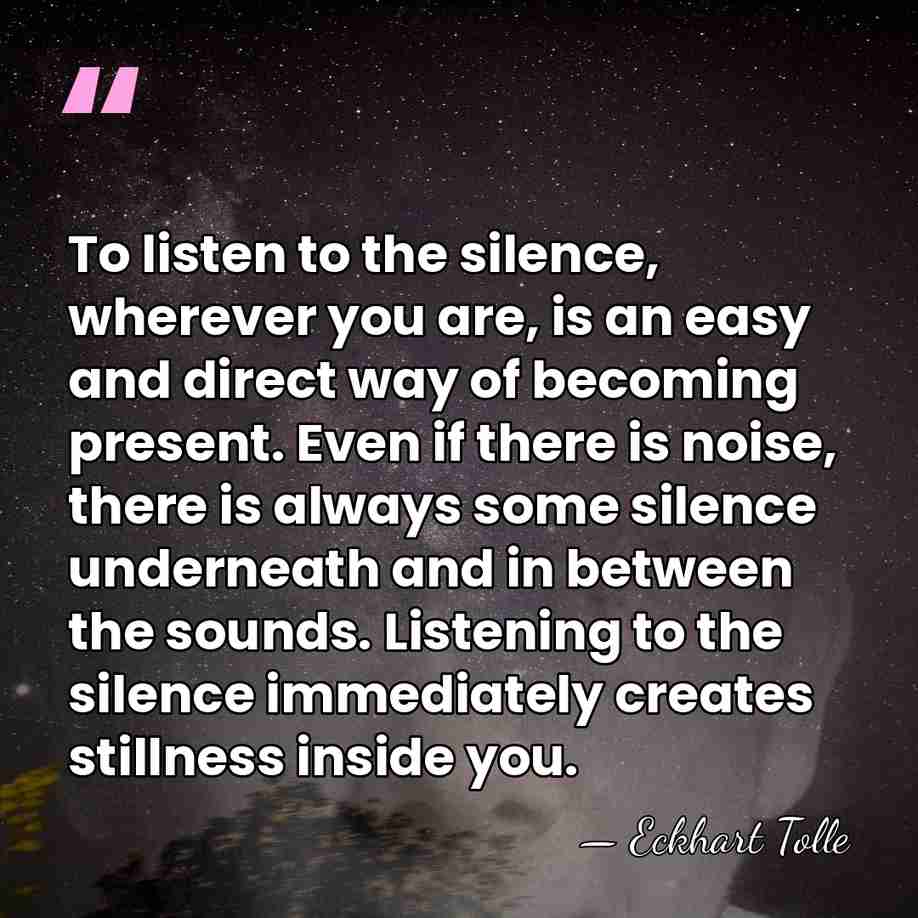 To listen to the silence, wherever you are, is an easy and&hellip; - Eckhart Tolle