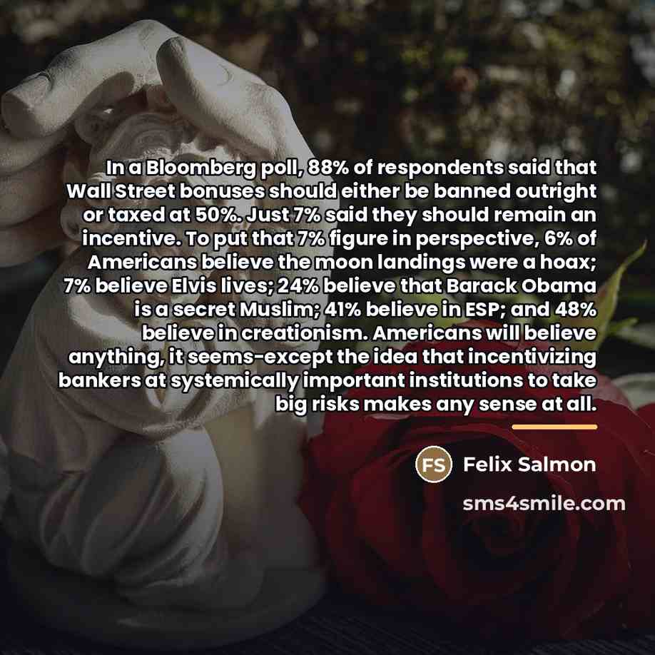 “In a Bloomberg poll, 88% of respondents said that Wall…” quote by Felix Salmon