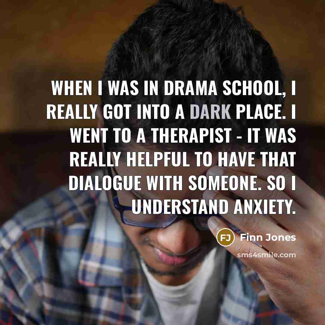 “When I was in drama school, I really got into…” quote by Finn Jones