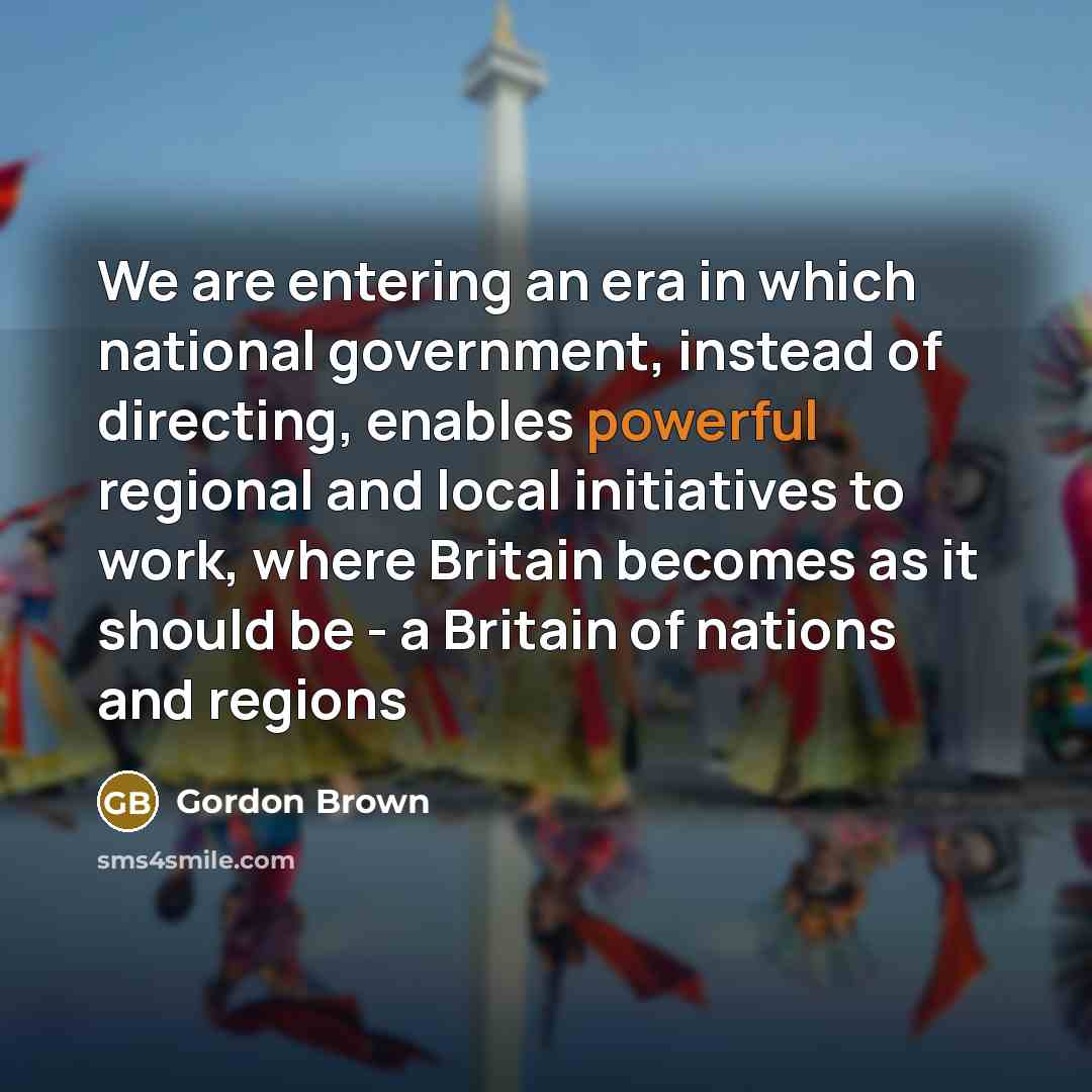 “We are entering an era in which national government, instead…” quote by Gordon Brown