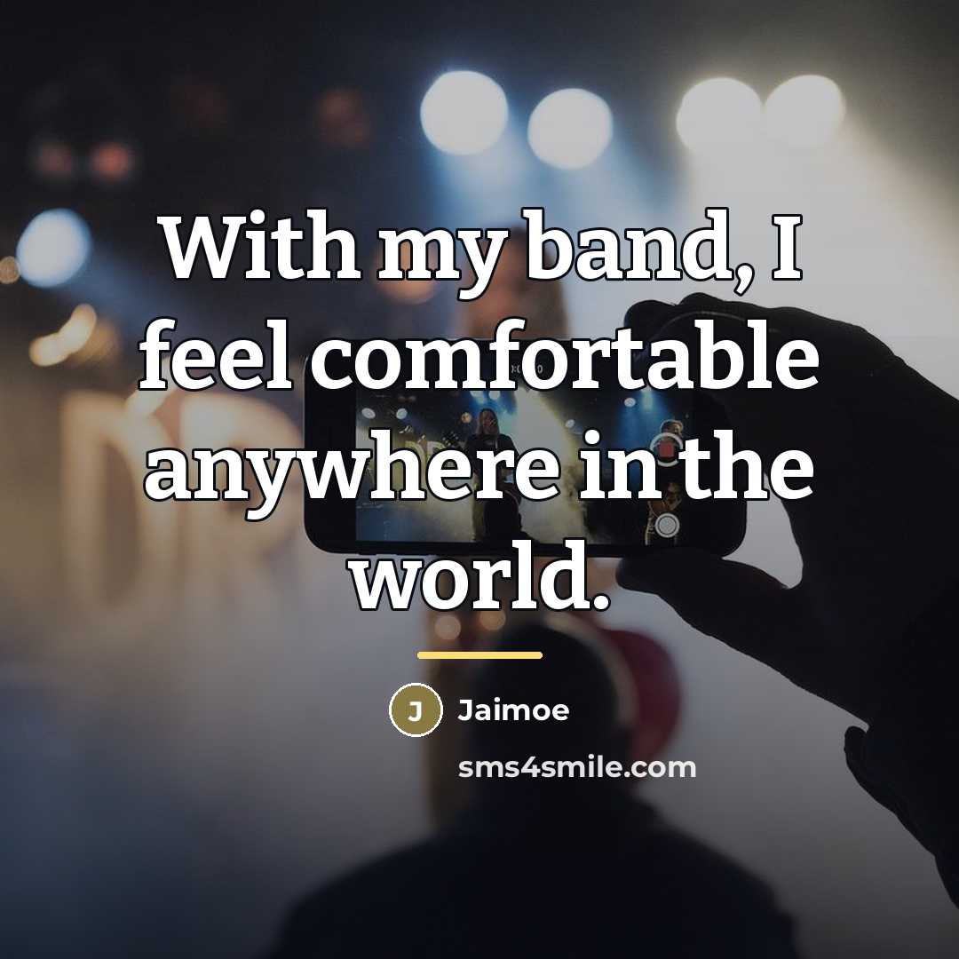 “With my band, I feel comfortable anywhere in the world.…” quote by Jaimoe