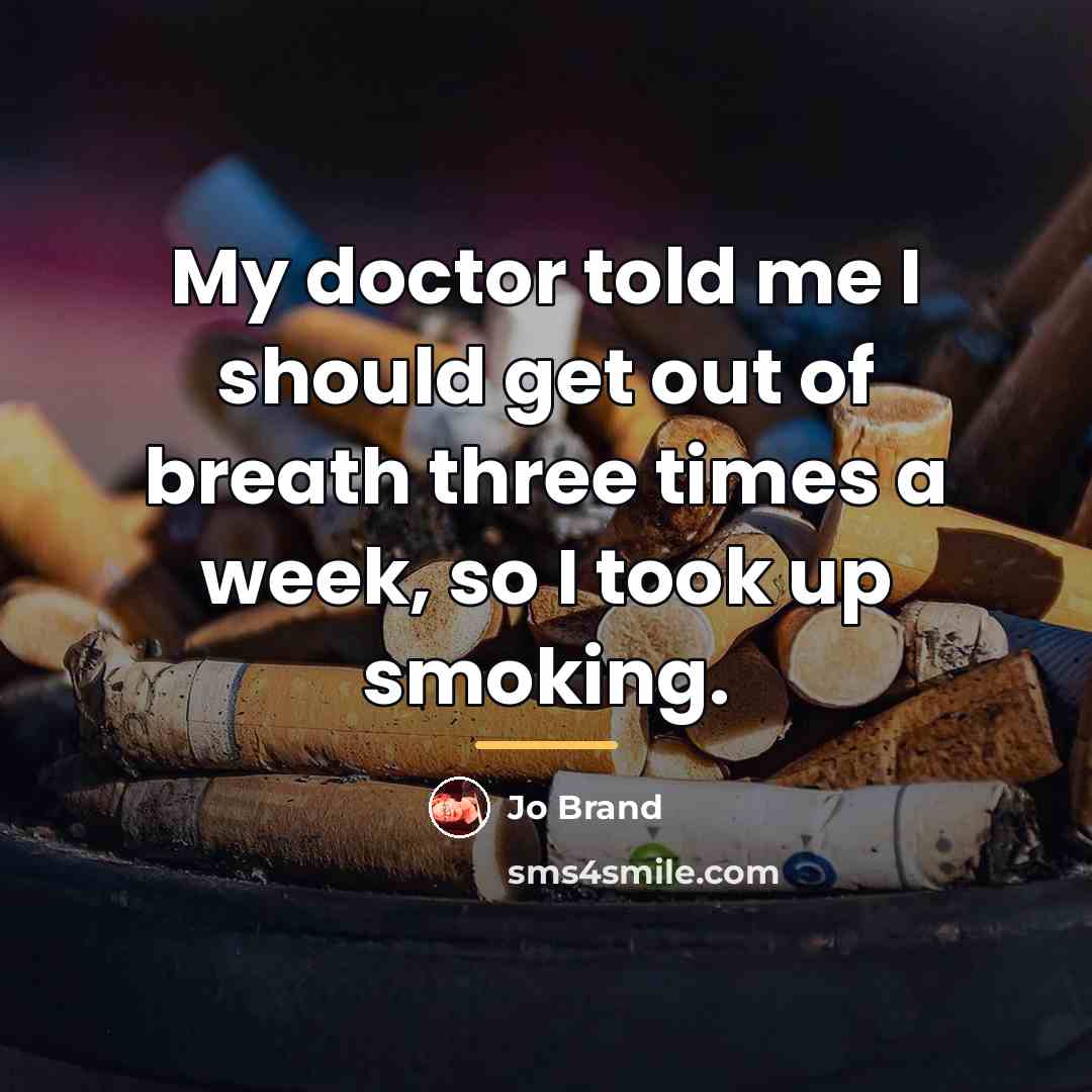 “My doctor told me I should get out of breath…” quote by Jo Brand