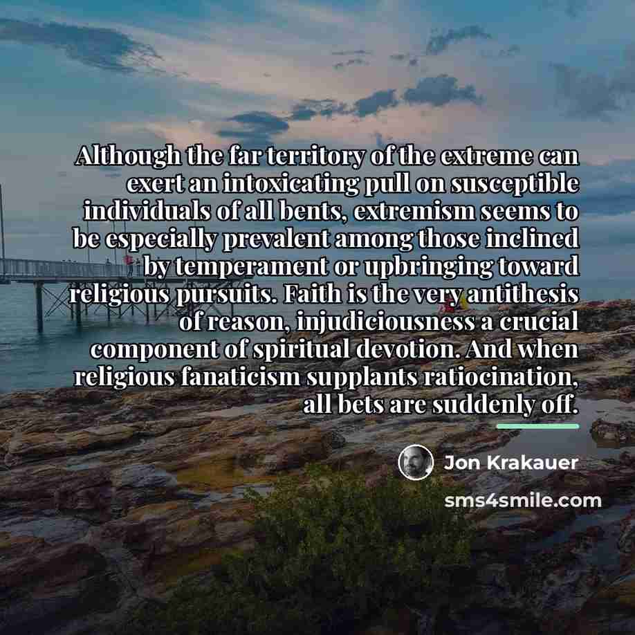 “Although the far territory of the extreme can exert an…” quote by Jon Krakauer