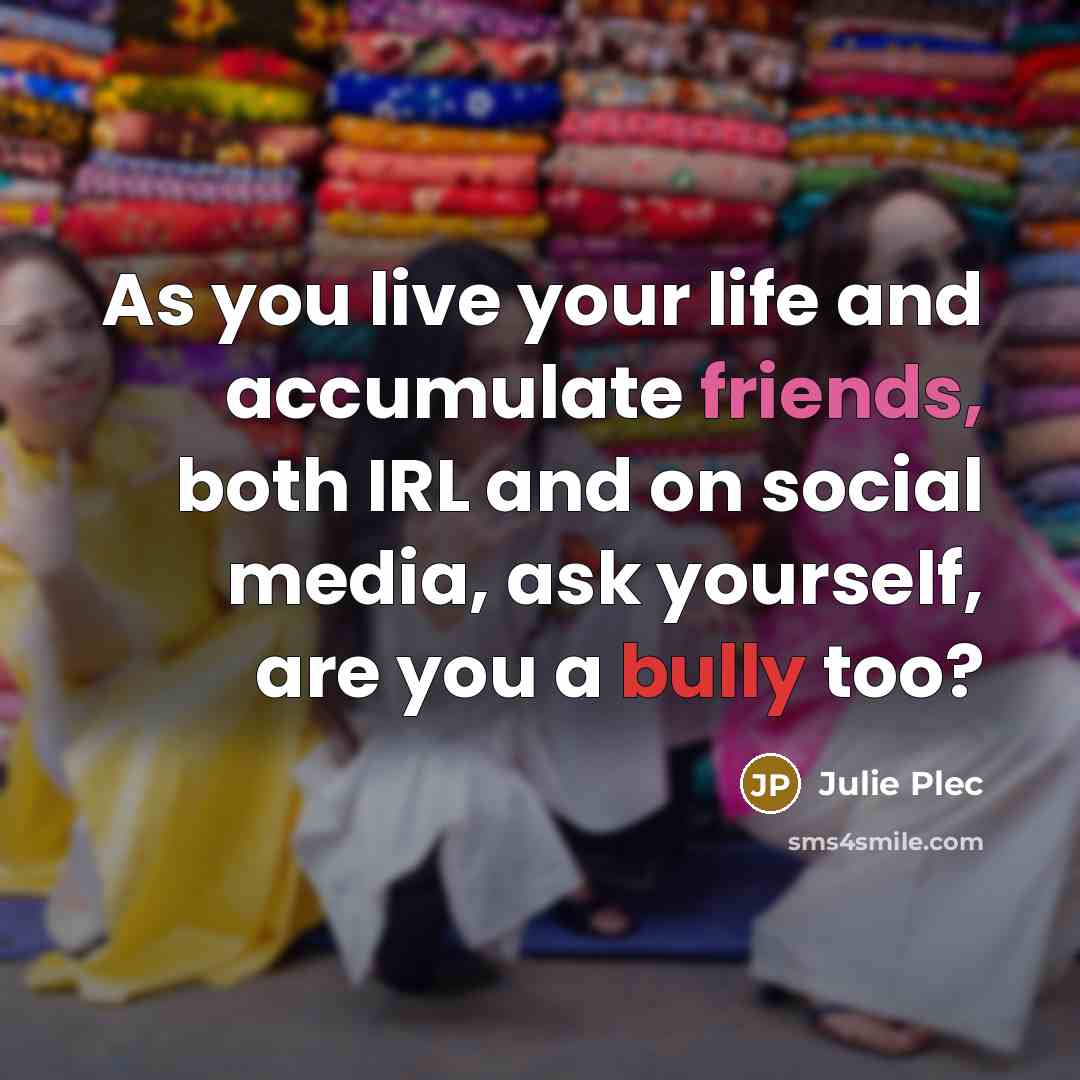 “As you live your life and accumulate friends, both IRL…” quote by Julie Plec