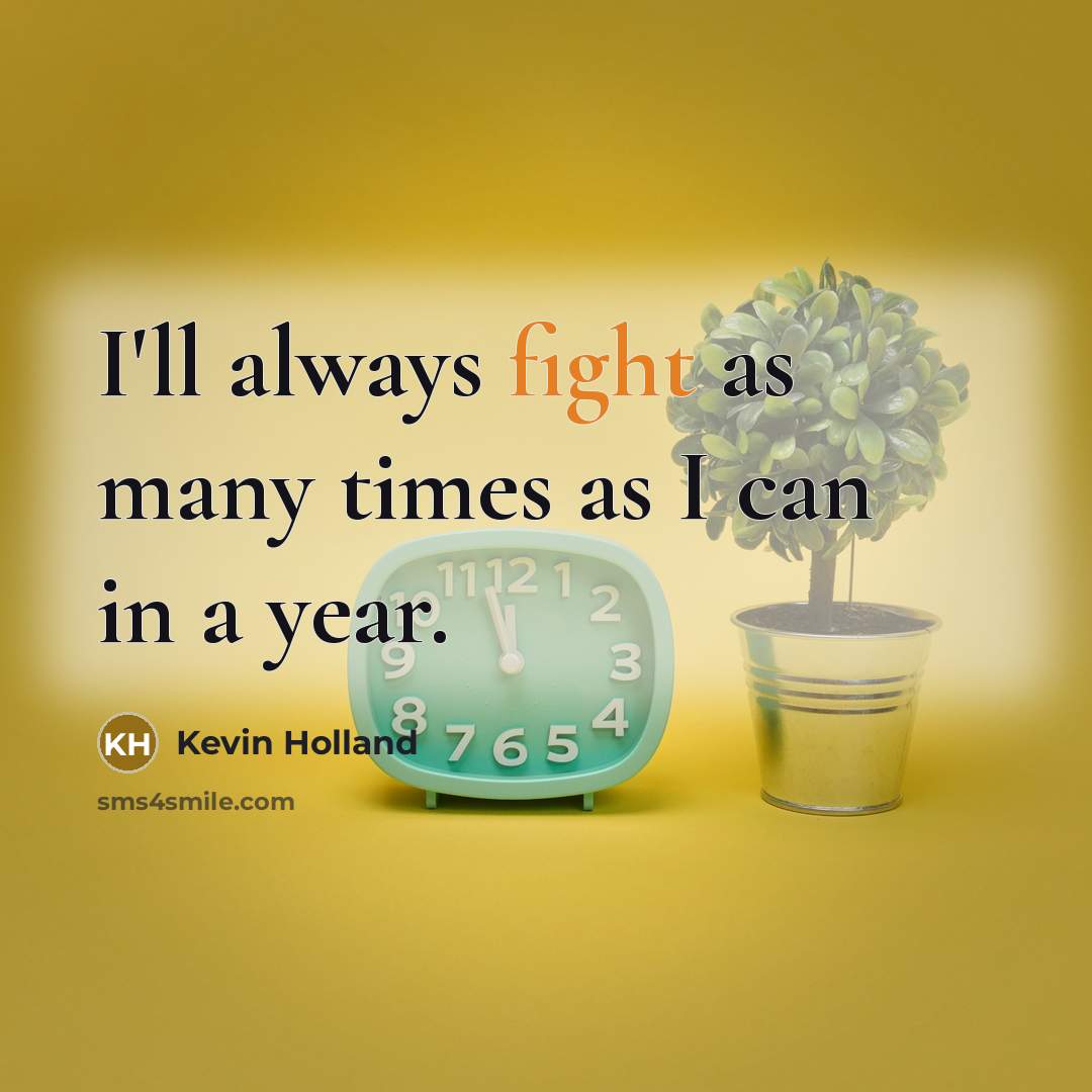 “I'll always fight as many times as I can in…” quote by Kevin Holland