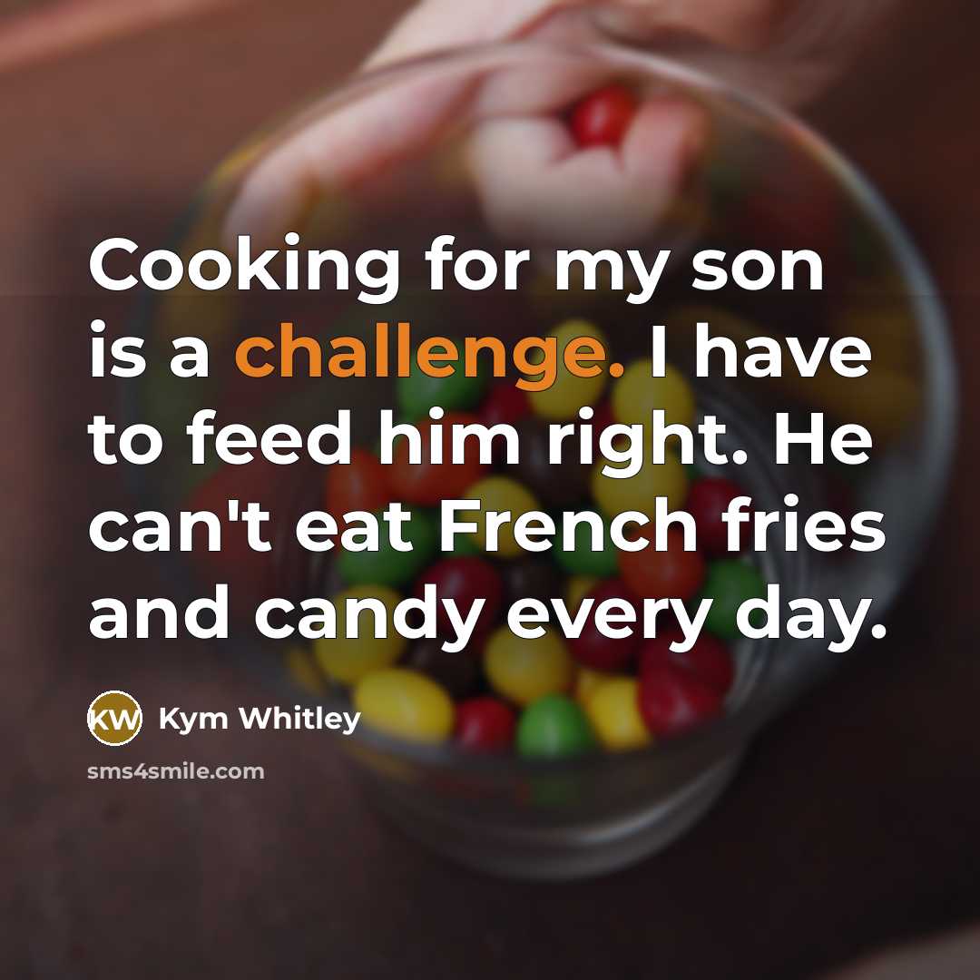 “Cooking for my son is a challenge. I have to…” quote by Kym Whitley