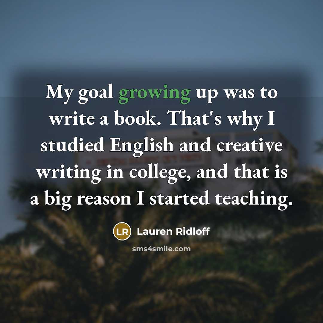 “My goal growing up was to write a book. That's…” quote by Lauren Ridloff
