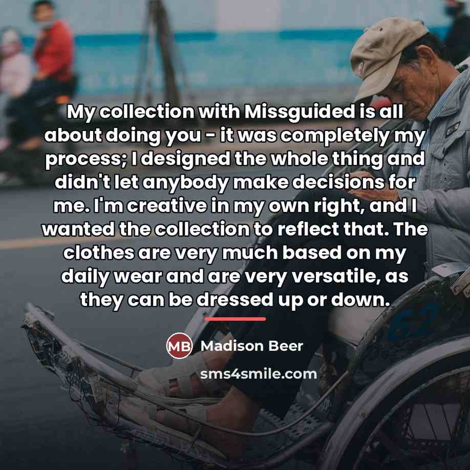 “My collection with Missguided is all about doing you -…” quote by Madison Beer
