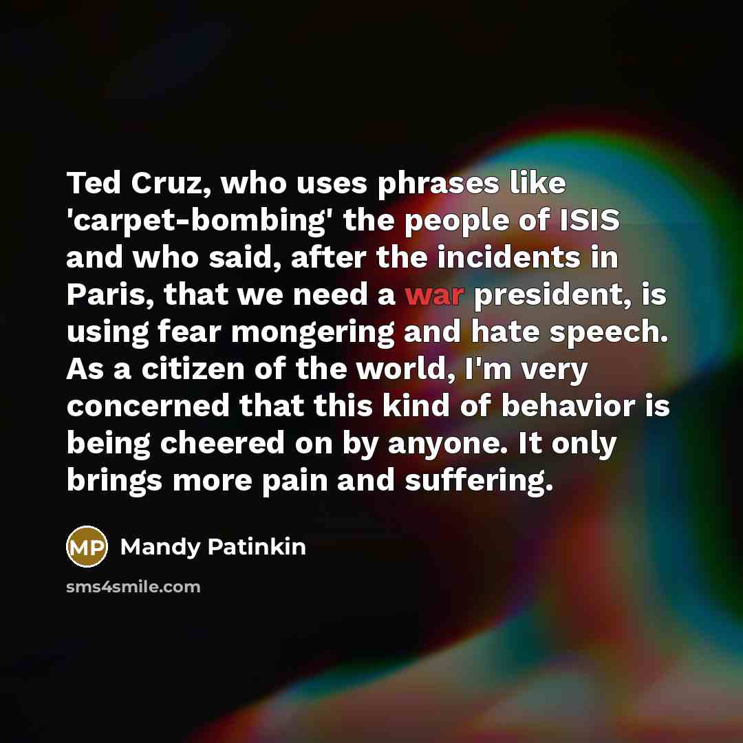 “Ted Cruz, who uses phrases like 'carpet-bombing' the people of…” quote by Mandy Patinkin