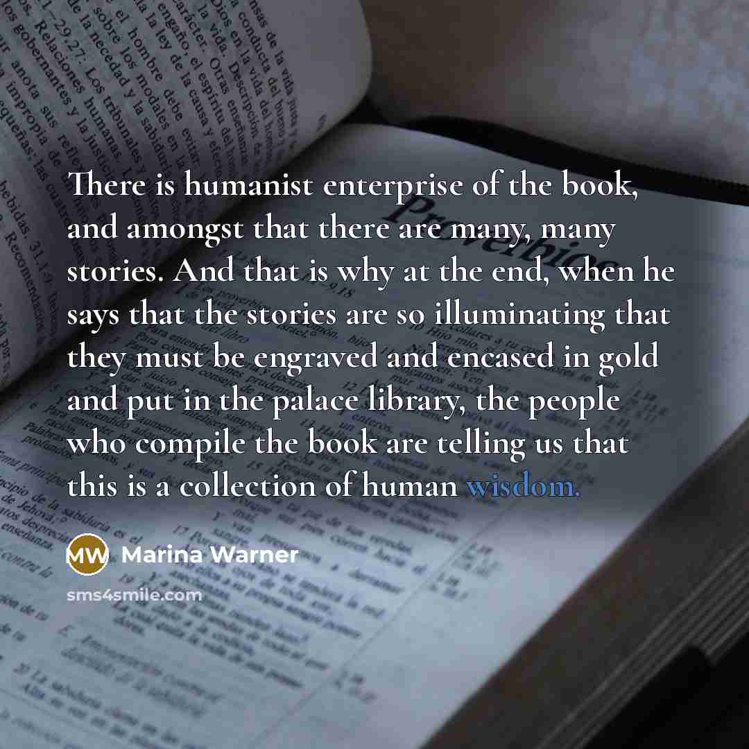 “There is humanist enterprise of the book, and amongst that…” quote by Marina Warner