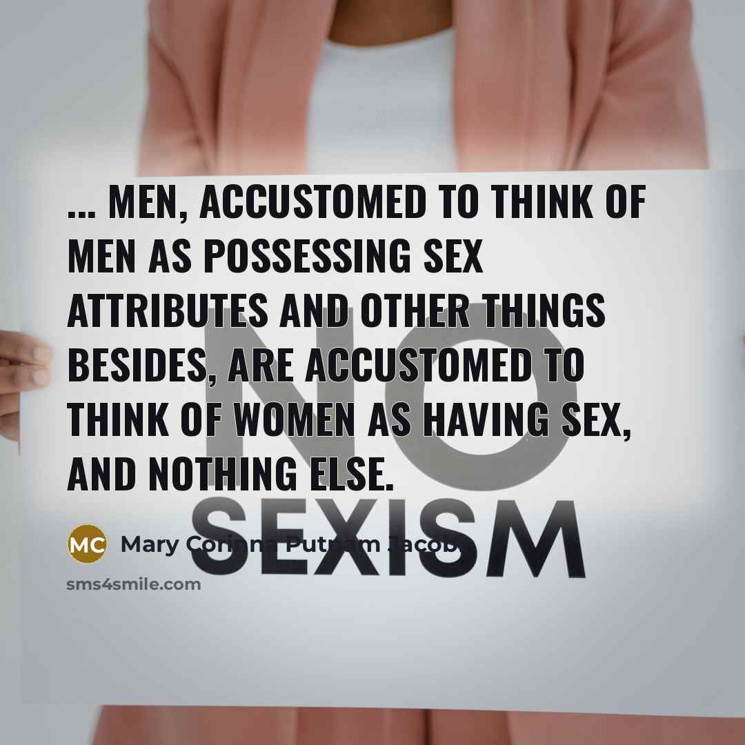 “... men, accustomed to think of men as possessing sex…” quote by Mary Corinna Putnam Jacobi