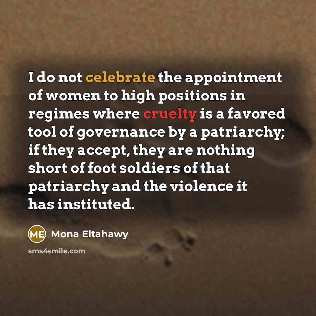 “I do not celebrate the appointment of women to high…” quote by Mona Eltahawy