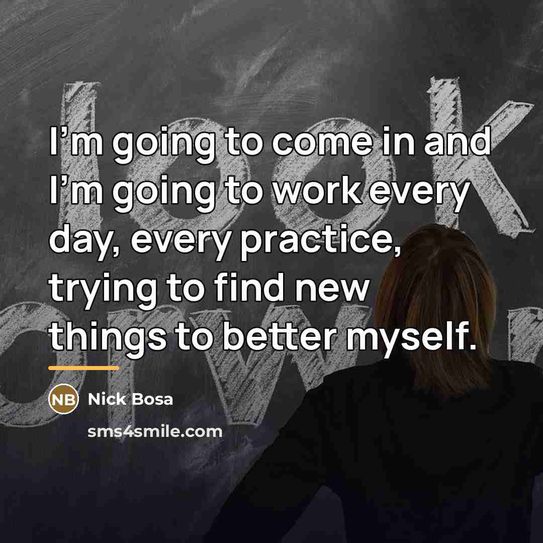 “I'm going to come in and I'm going to work…” quote by Nick Bosa