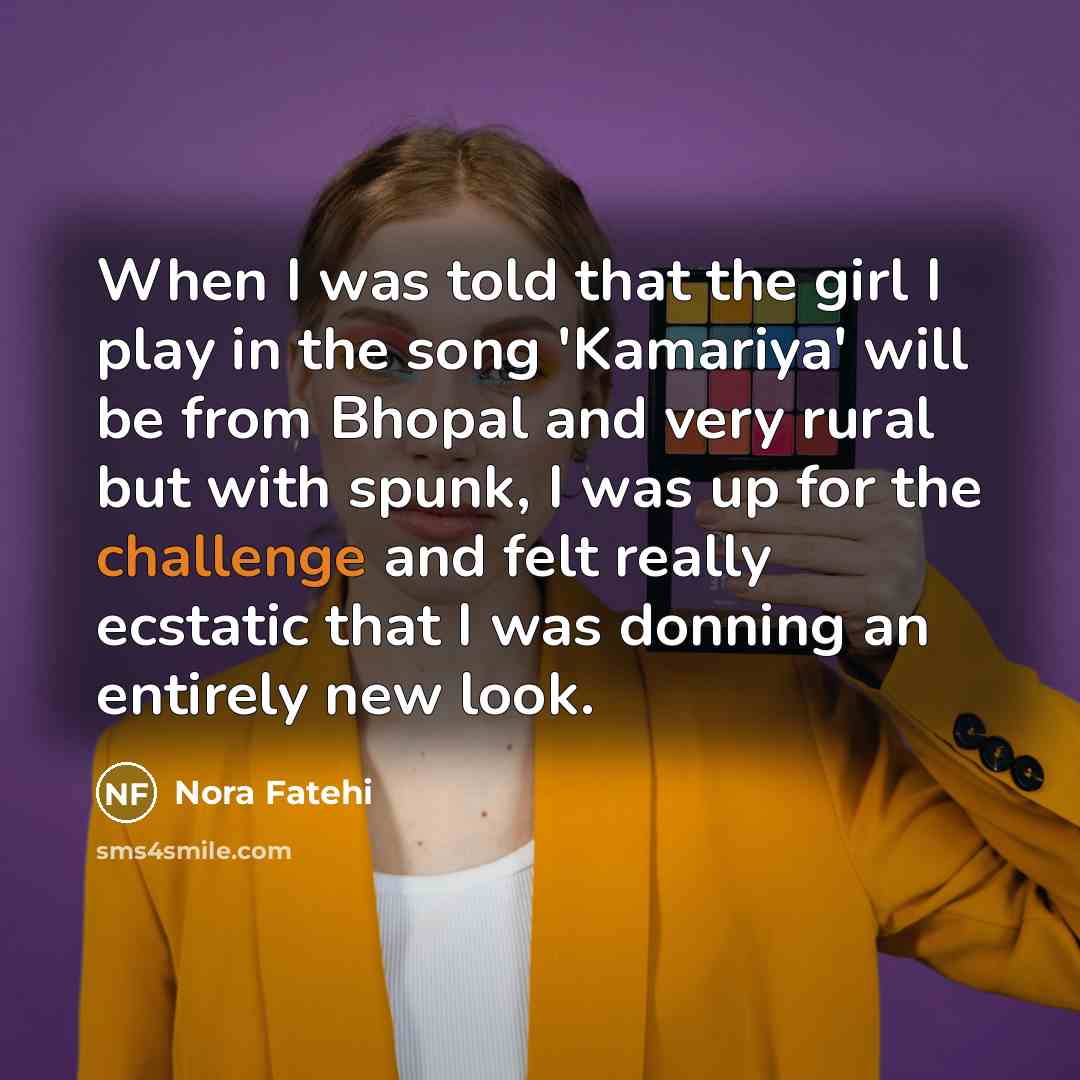 “When I was told that the girl I play in…” quote by Nora Fatehi
