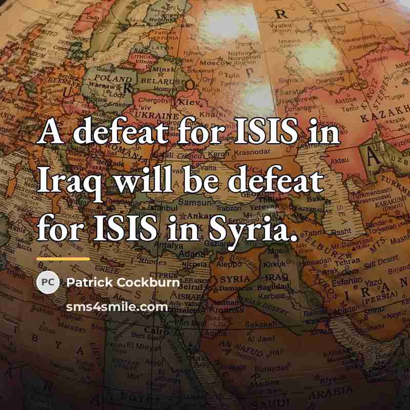 “A defeat for ISIS in Iraq will be defeat for…” quote by Patrick Cockburn