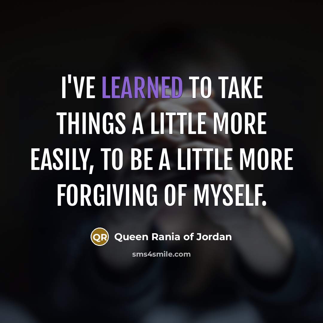 “I've learned to take things a little more easily, to…” quote by Queen Rania of Jordan