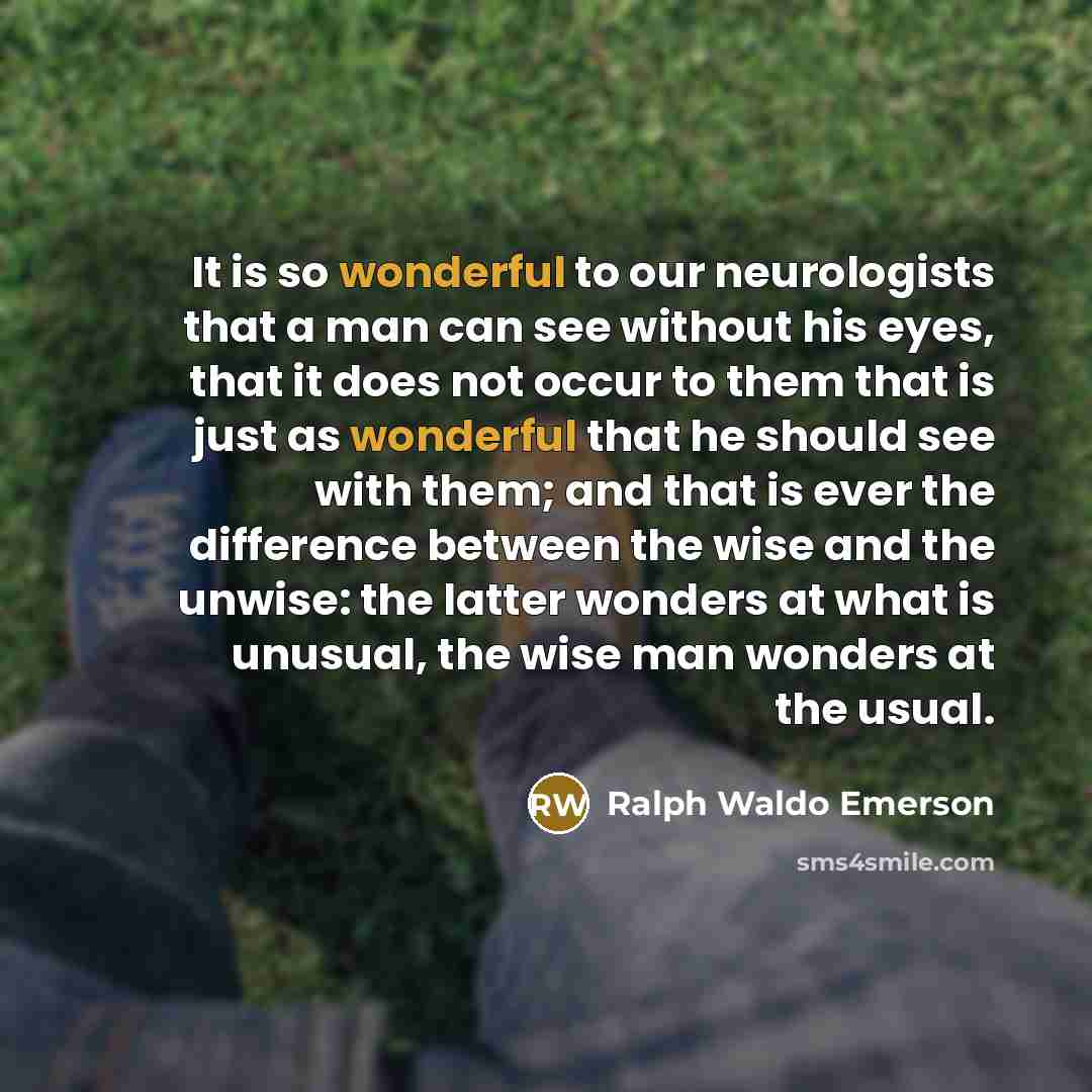 “It is so wonderful to our neurologists that a man…” quote by Ralph Waldo Emerson